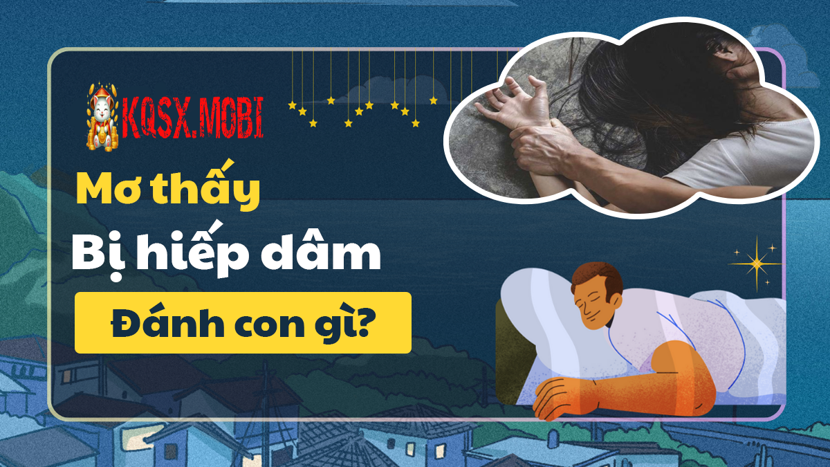 Mơ bị hiếp dâm: Đánh con gì?